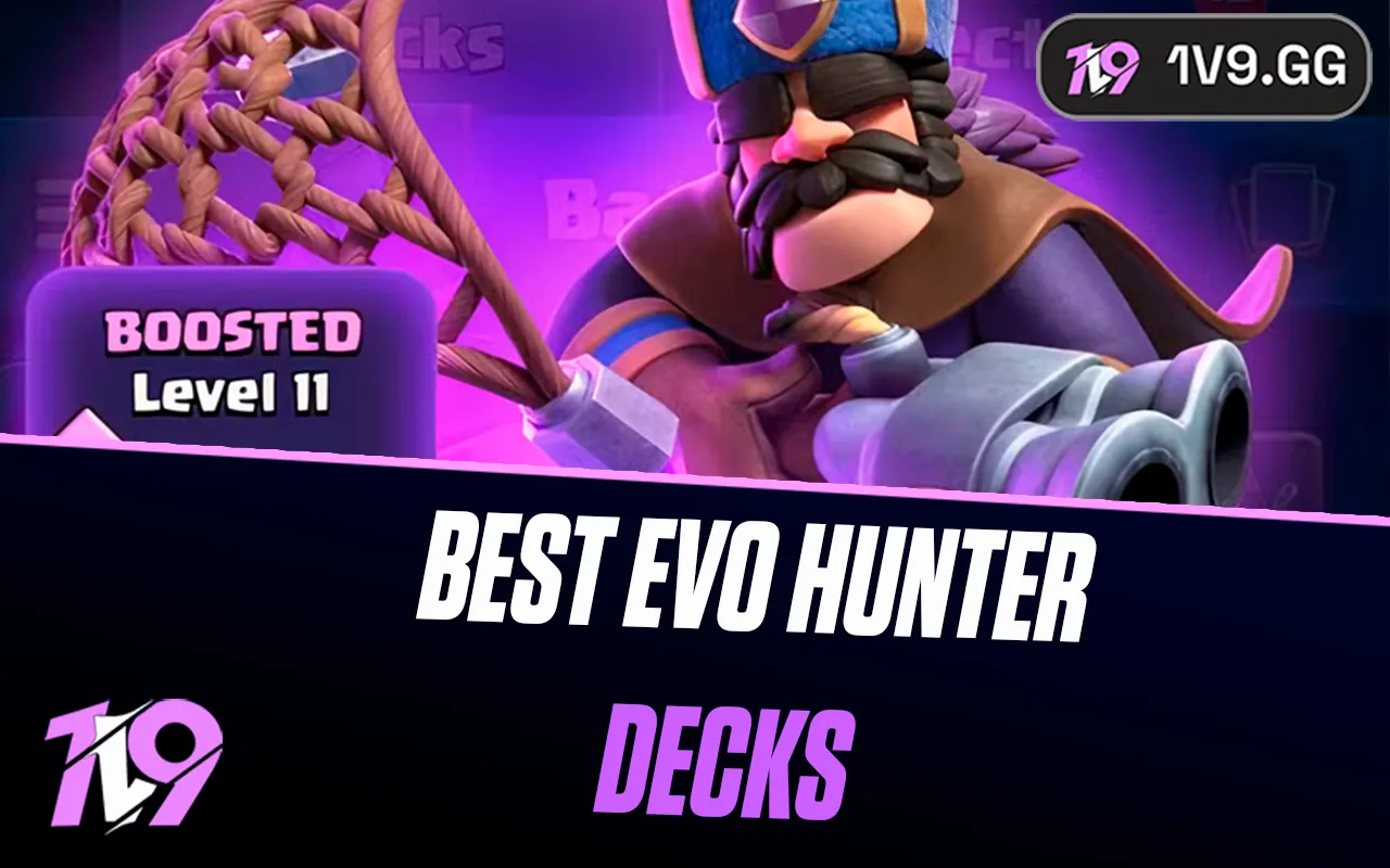 Best Evo Hunter Decks In Clash Royale